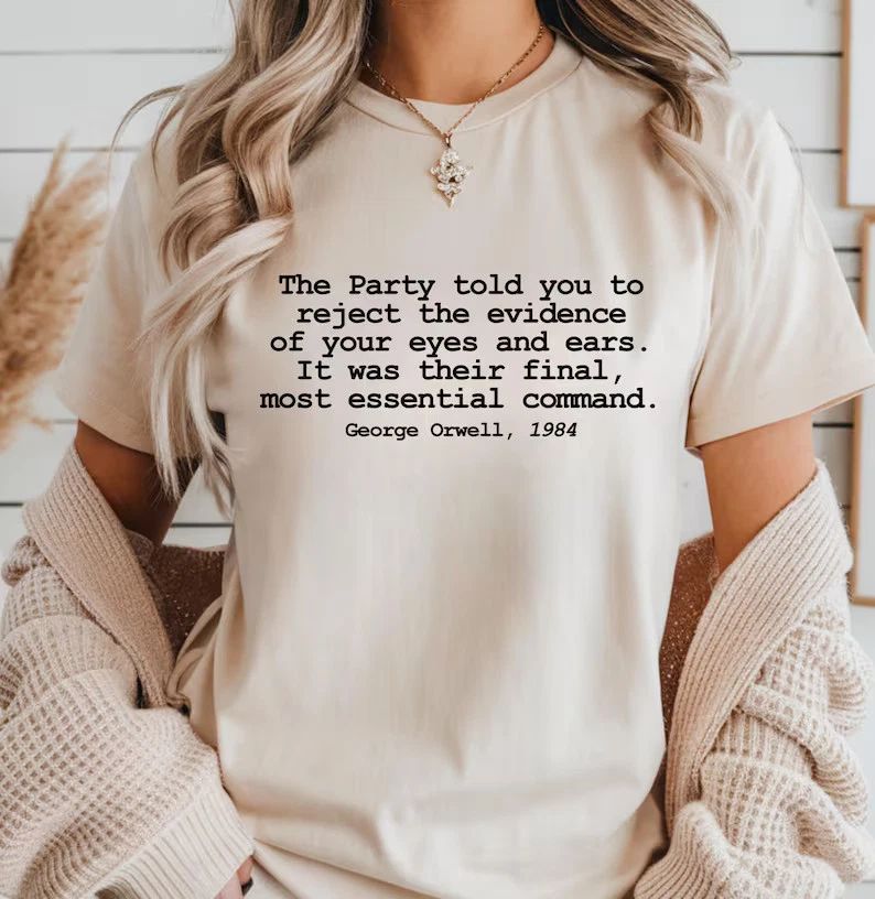 George Orwell 1984 Quote T-Shirt Hoodie Unisex T-shirt, Sweatshirt, Hoodie, Long Sleeve Tee - T-Shirt, Sweatshirt, Hoodie