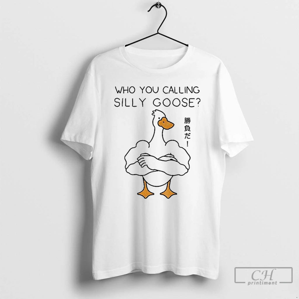 Classic Goose Gym Who You Calling Silly Goose Funny Meme T Shirts Unisex T-shirt, Sweatshirt, Hoodie, Long Sleeve Tee - T-Shirt, Sweatshirt, Hoodie