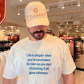Life is simpler when youre nonchalant as soon as you start chalanting it all goes shirt Unisex T-shirt, Sweatshirt, Hoodie, Long Sleeve Tee - T-Shirt, Sweatshirt, Hoodie