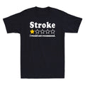 Stroke Review 1 Star I Would Not Recommend Men's Short Sleeve T-Shirt Black Tee Unisex T-shirt, Sweatshirt, Hoodie, Long Sleeve Tee - T-Shirt, Sweatshirt, Hoodie