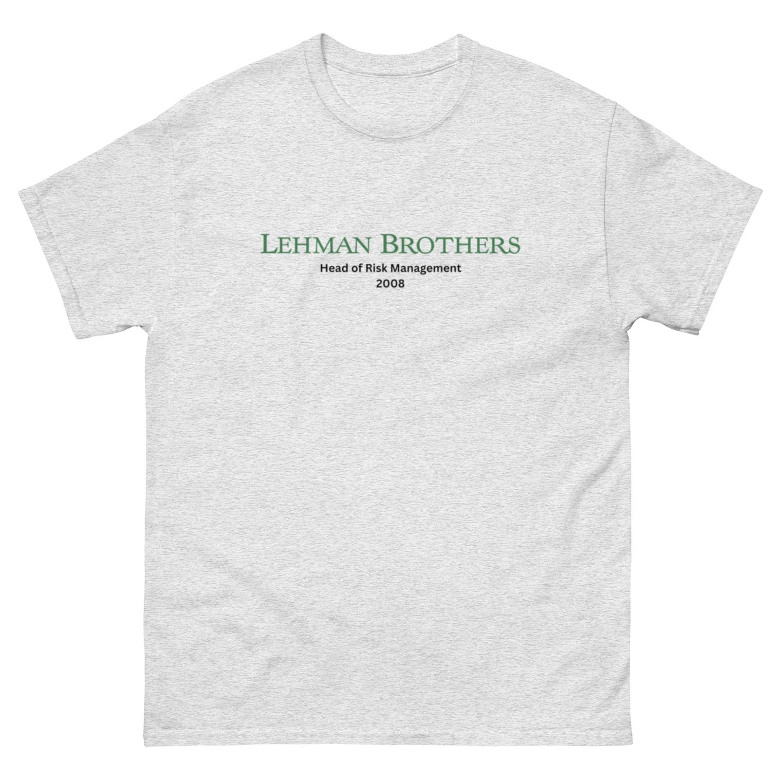Lehman Brothers Head of Risk Management T Shirt Unisex T-shirt, Sweatshirt, Hoodie, Long Sleeve Tee - T-Shirt, Sweatshirt, Hoodie