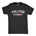 Mens College Stud T Shirt Funny Sarcastic Student Tee Unisex T-shirt, Sweatshirt, Hoodie, Long Sleeve Tee - T-Shirt, Sweatshirt, Hoodie