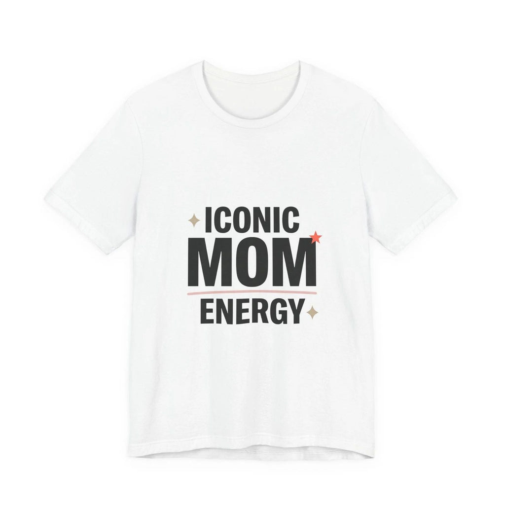 Iconic Mom Energy Tee | minimalist mom shirt, streetwear mom Unisex T-shirt, Sweatshirt, Hoodie, Long Sleeve Tee - T-Shirt, Sweatshirt, Hoodie