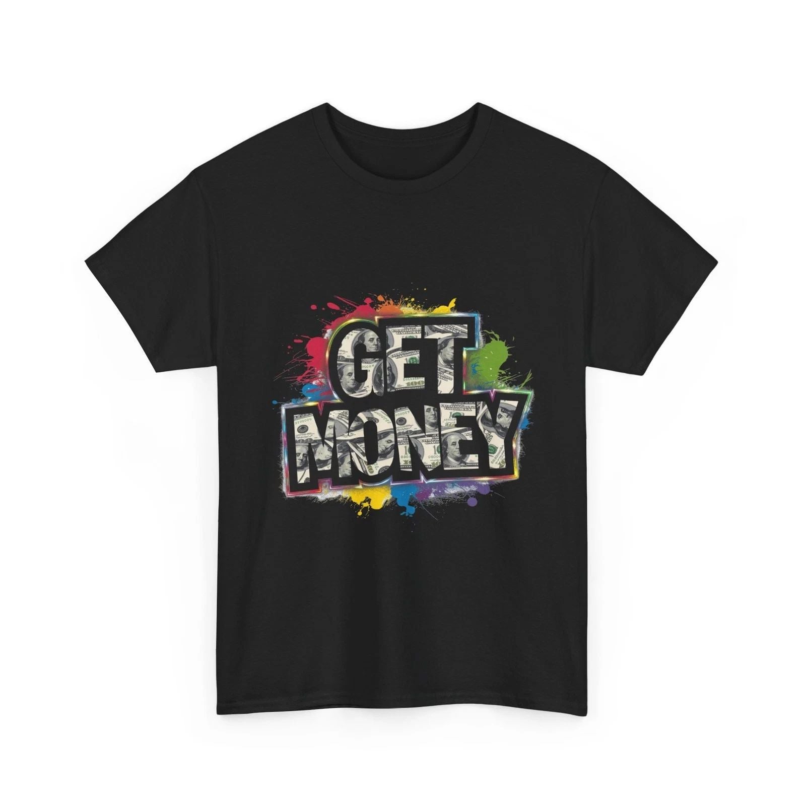 Get Money Graffiti T-Shirt | Money Street Art Shirt, Cool Gift, Cotton T-Shirt Unisex T-shirt, Sweatshirt, Hoodie, Long Sleeve Tee - T-Shirt, Sweatshirt, Hoodie