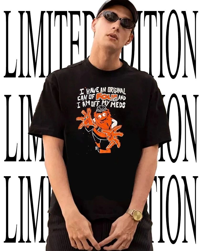 Philadelphia Flyers Gritty I have an original can of Four Loko and I am off my meds shirt Unisex T-shirt, Sweatshirt, Hoodie, Long Sleeve Tee - T-Shirt, Sweatshirt, Hoodie