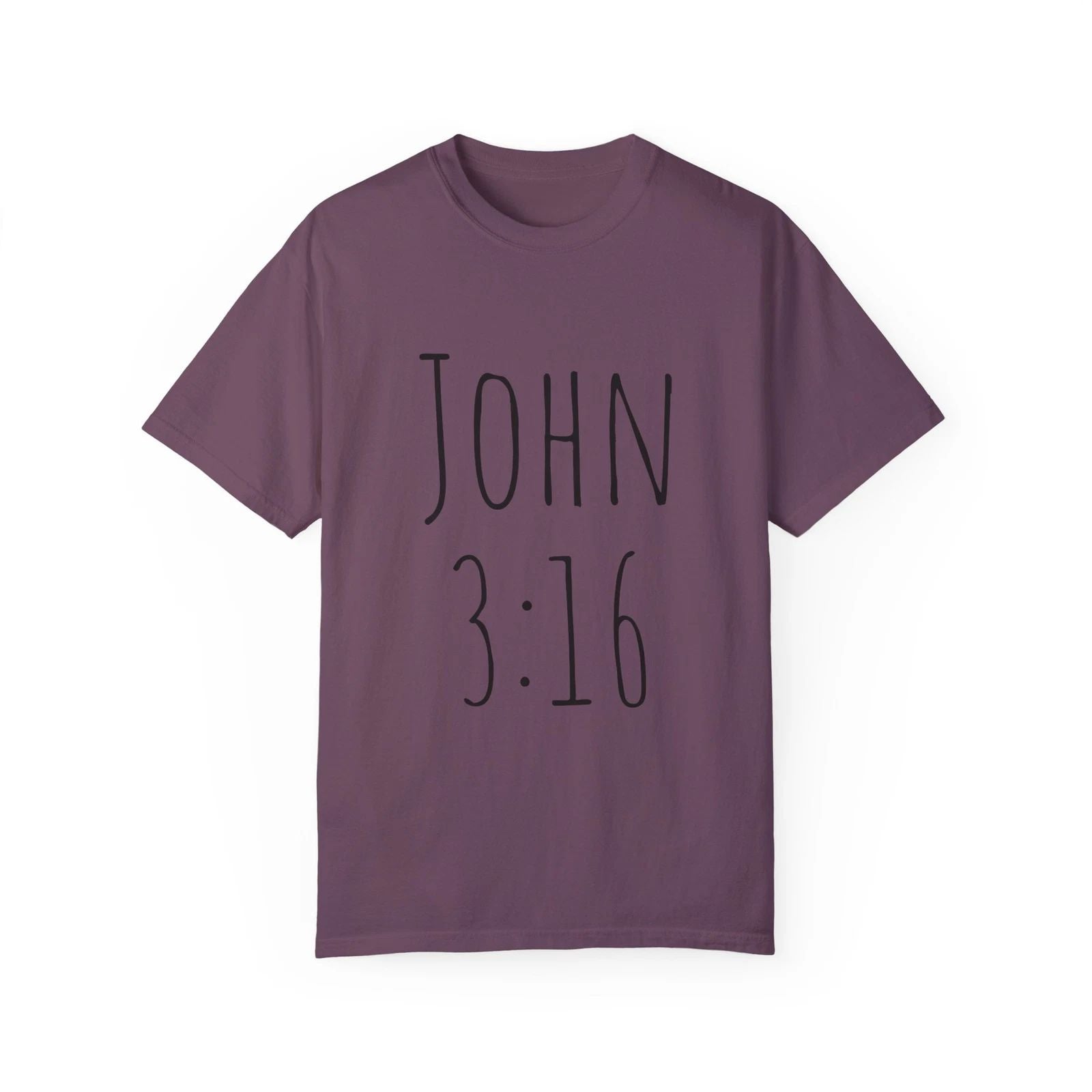 JOHN 3:16 3:17 with scripture on back Unisex Garment-Dyed T-shirt Unisex T-shirt, Sweatshirt, Hoodie, Long Sleeve Tee - T-Shirt, Sweatshirt, Hoodie
