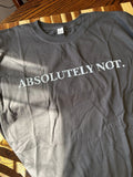 M&O Gold 4800 Men's Black Cotton Graphic Print T-Shirt 'Absolutely Not' Unisex T-shirt, Sweatshirt, Hoodie, Long Sleeve Tee - T-Shirt, Sweatshirt, Hoodie