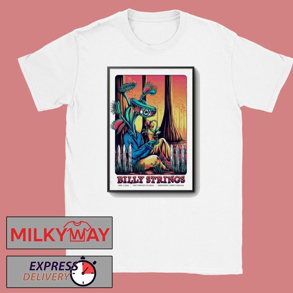 Billy Strings Apr 14 2026 First Horizon Coliseum In Greensboro NC Poster shirt Unisex T-shirt, Sweatshirt, Hoodie, Long Sleeve Tee - T-Shirt, Sweatshirt, Hoodie