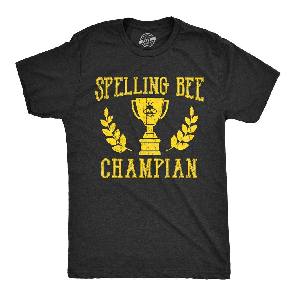 Mens Spelling Bee Champian T shirt Funny Nerdy Geek Hilarious Novelty Tee Unisex T-shirt, Sweatshirt, Hoodie, Long Sleeve Tee - T-Shirt, Sweatshirt, Hoodie