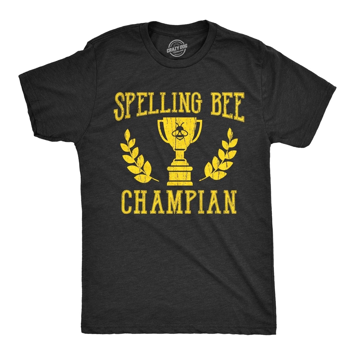 Mens Spelling Bee Champian T shirt Funny Nerdy Geek Hilarious Novelty Tee Unisex T-shirt, Sweatshirt, Hoodie, Long Sleeve Tee - T-Shirt, Sweatshirt, Hoodie