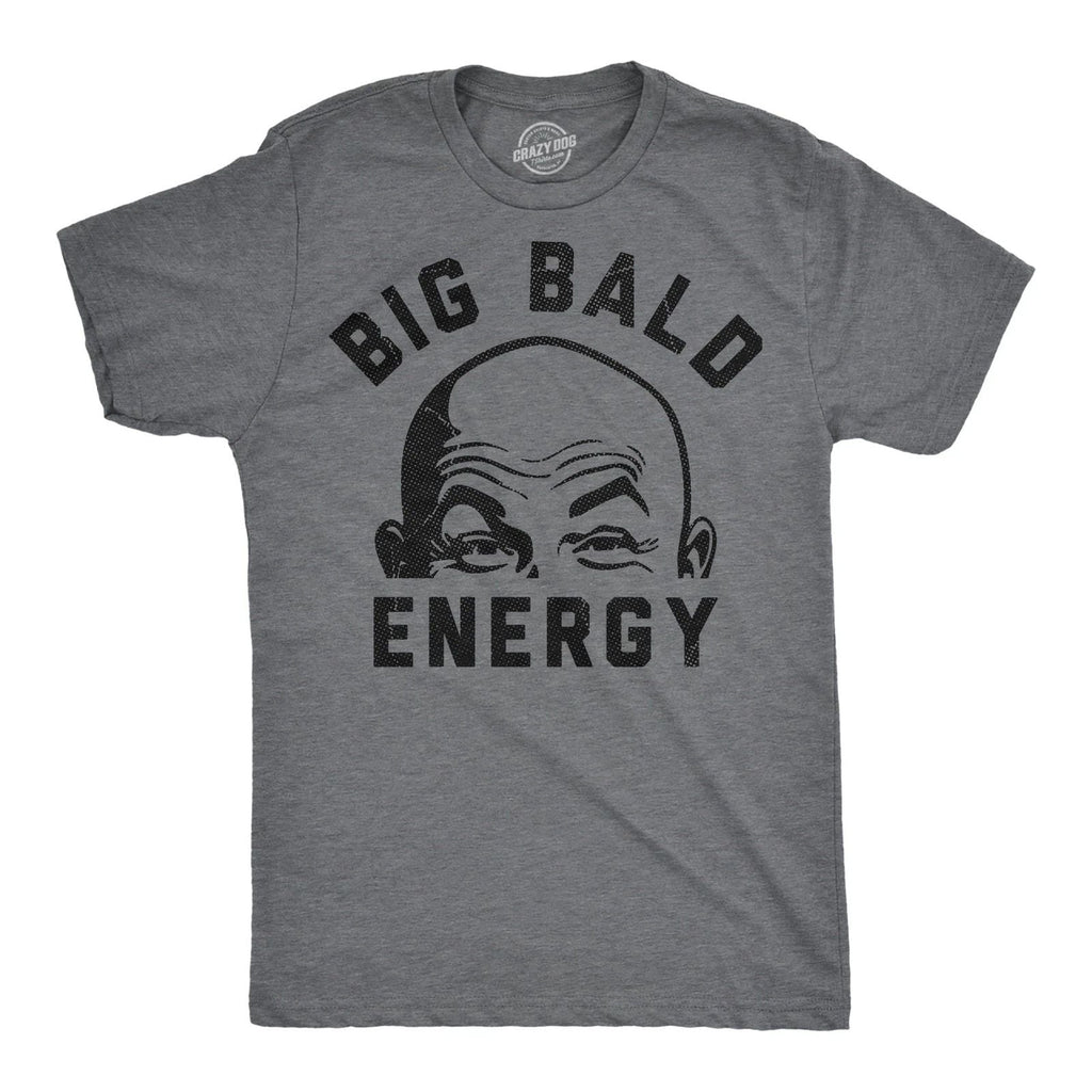 Mens Funny T Shirts Big Bald Energy Sarcastic Graphic Novelty Tee for Men Unisex T-shirt, Sweatshirt, Hoodie, Long Sleeve Tee - T-Shirt, Sweatshirt, Hoodie