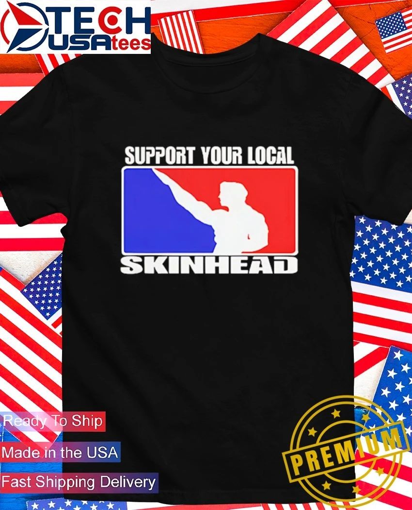 Support your local skinhead logo parody shirt Unisex T-shirt, Sweatshirt, Hoodie, Long Sleeve Tee - T-Shirt, Sweatshirt, Hoodie