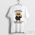 Classic Golden Retriever Dog I Almost Gave A Fuck Scared The Shit Out Myself Unisex T-shirt, Sweatshirt, Hoodie, Long Sleeve Tee - T-Shirt, Sweatshirt, Hoodie