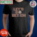 NKCtees Western Michigan Broncos Let go get em shirt Unisex T-shirt, Sweatshirt, Hoodie, Long Sleeve Tee - T-Shirt, Sweatshirt, Hoodie