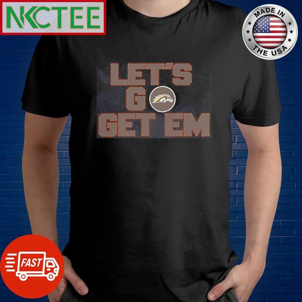 NKCtees Western Michigan Broncos Let go get em shirt Unisex T-shirt, Sweatshirt, Hoodie, Long Sleeve Tee - T-Shirt, Sweatshirt, Hoodie