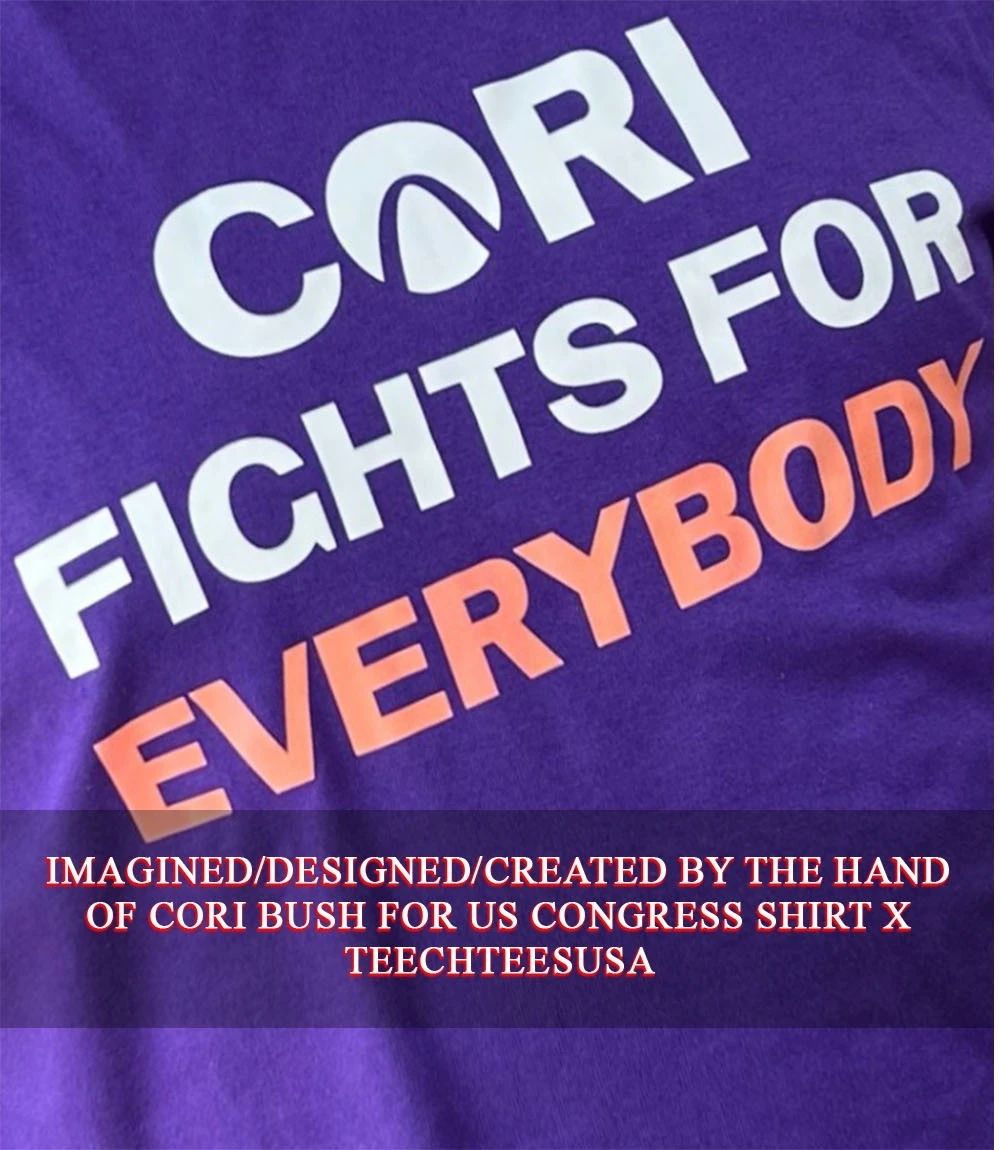 Cori Fights for everybody shirt Unisex T-shirt, Sweatshirt, Hoodie, Long Sleeve Tee - T-Shirt, Sweatshirt, Hoodie