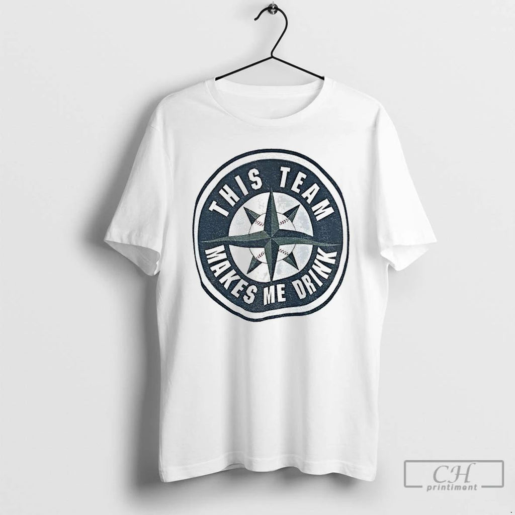 Classic Seattle Mariners This Team Makes Me Drink T Shirts Unisex T-shirt, Sweatshirt, Hoodie, Long Sleeve Tee - T-Shirt, Sweatshirt, Hoodie