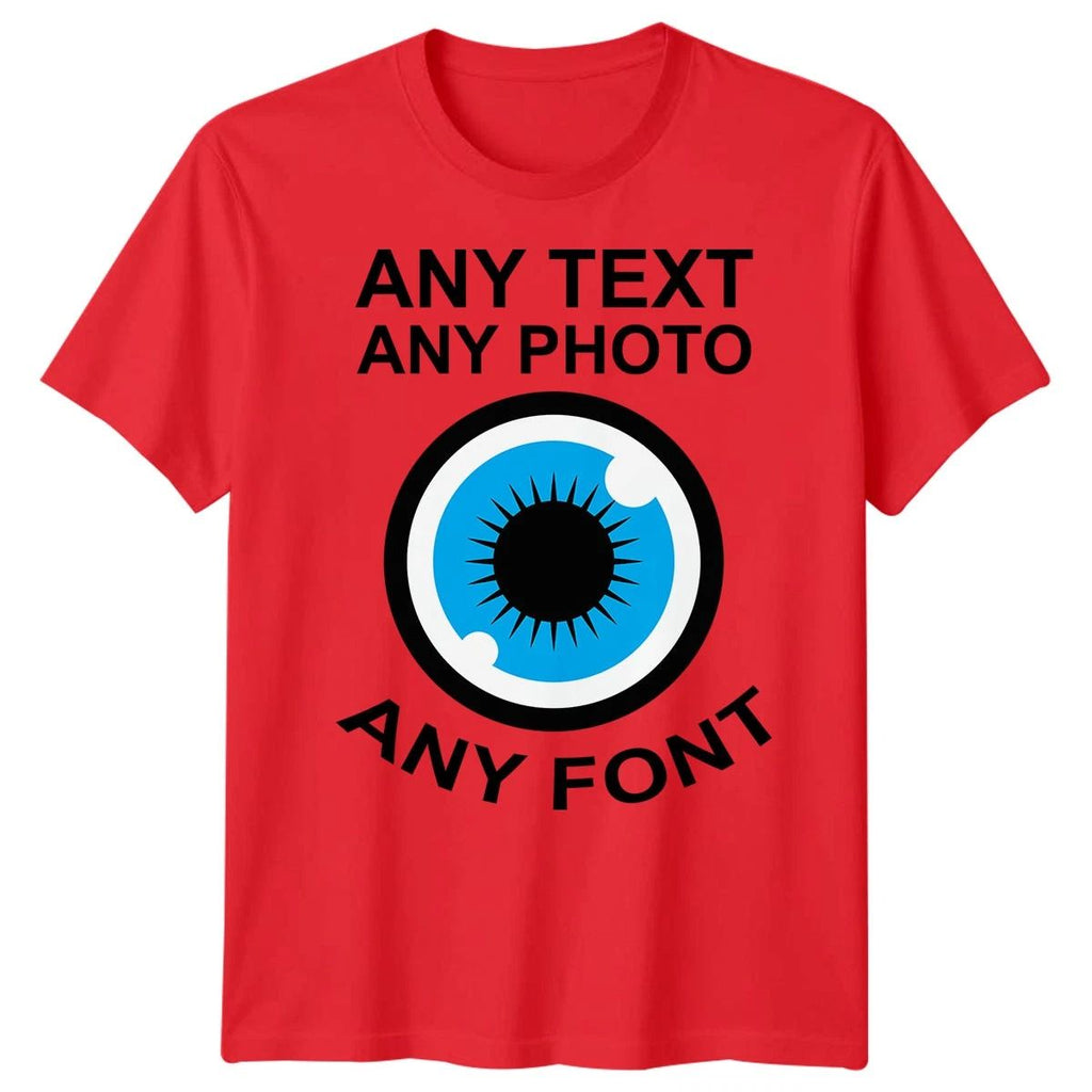 Custom Personalised T-Shirt Your Photo Your Text Design Any Font For Men Women Unisex T-shirt, Sweatshirt, Hoodie, Long Sleeve Tee - T-Shirt, Sweatshirt, Hoodie