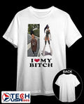 I love my bitch shirt Unisex T-shirt, Sweatshirt, Hoodie, Long Sleeve Tee - T-Shirt, Sweatshirt, Hoodie