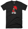 Stop Staring At My Cock T Shirt Funny Rude Offensive Chicken Lover Gift Fun Top Unisex T-shirt, Sweatshirt, Hoodie, Long Sleeve Tee - T-Shirt, Sweatshirt, Hoodie