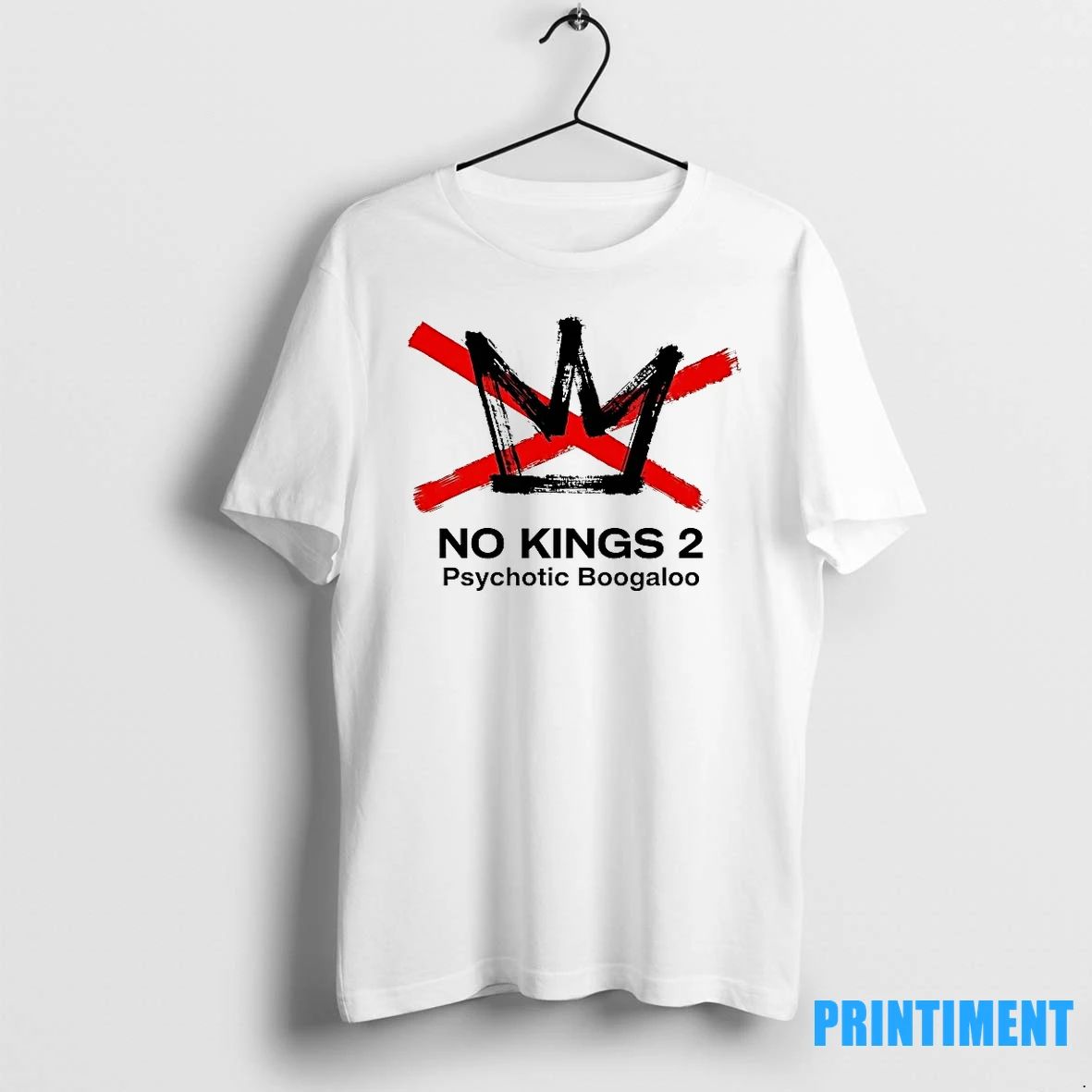No Kings 2 Psychotic Boogaloo Tshirts Sweater Unisex T-shirt, Sweatshirt, Hoodie, Long Sleeve Tee - T-Shirt, Sweatshirt, Hoodie