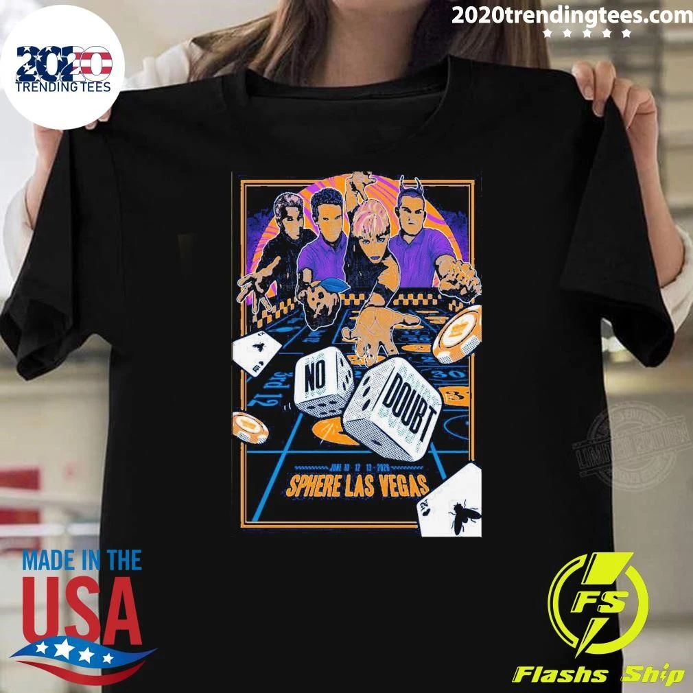 No Doubt June 10-13 2026 In Sphere Las Vegas NV Shirt Unisex T-shirt, Sweatshirt, Hoodie, Long Sleeve Tee - T-Shirt, Sweatshirt, Hoodie