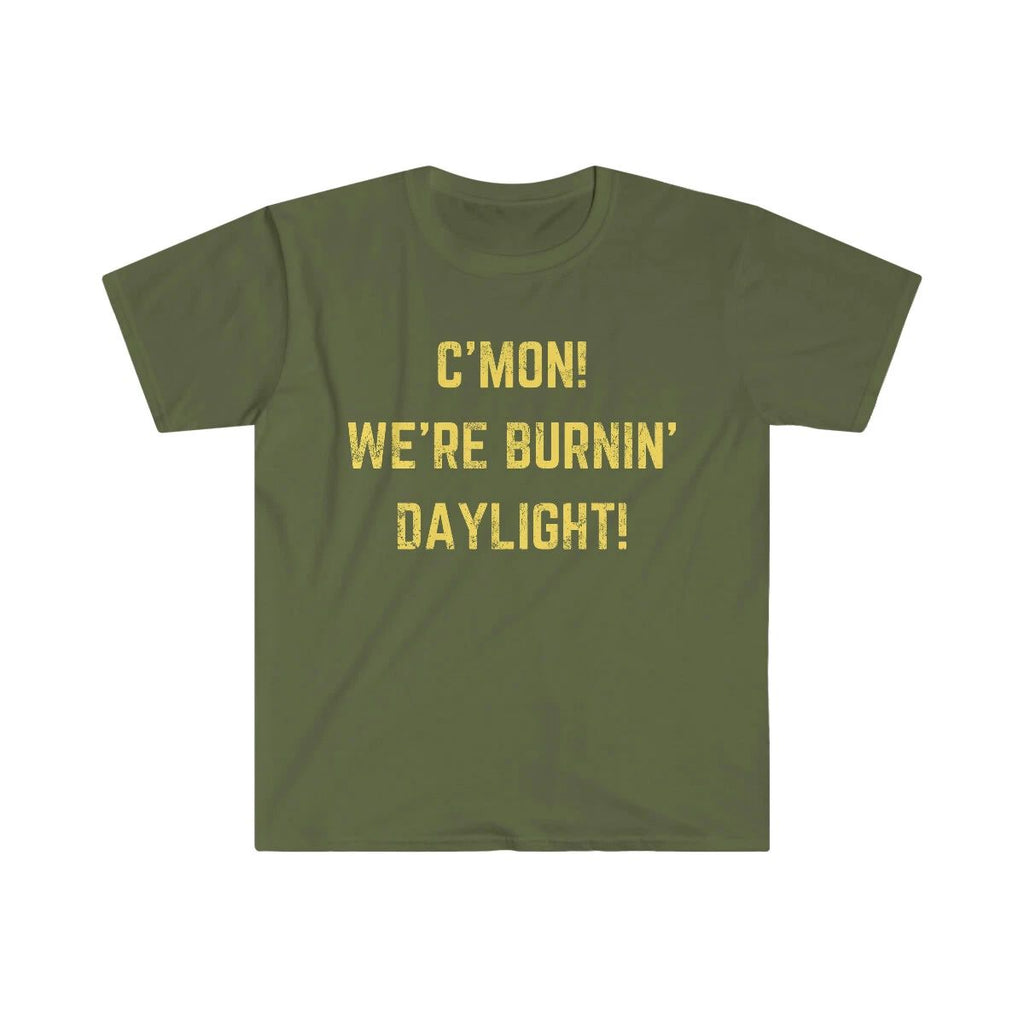 WE'RE BURNIN' DAYLIGHT T-shirt adventure vacation hiking outdoor travel full day Unisex T-shirt, Sweatshirt, Hoodie, Long Sleeve Tee - T-Shirt, Sweatshirt, Hoodie