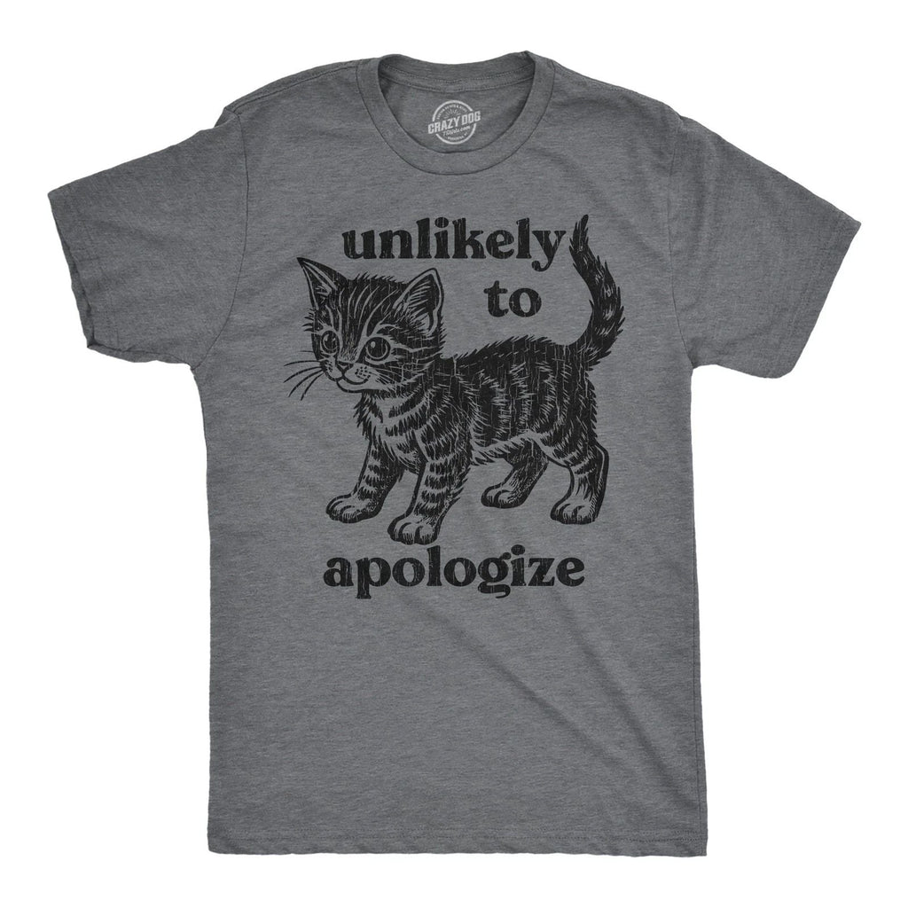 Mens Funny T Shirts Unlikely to Apologize Sarcastic Kitten Graphic Novelty Tee Unisex T-shirt, Sweatshirt, Hoodie, Long Sleeve Tee - T-Shirt, Sweatshirt, Hoodie