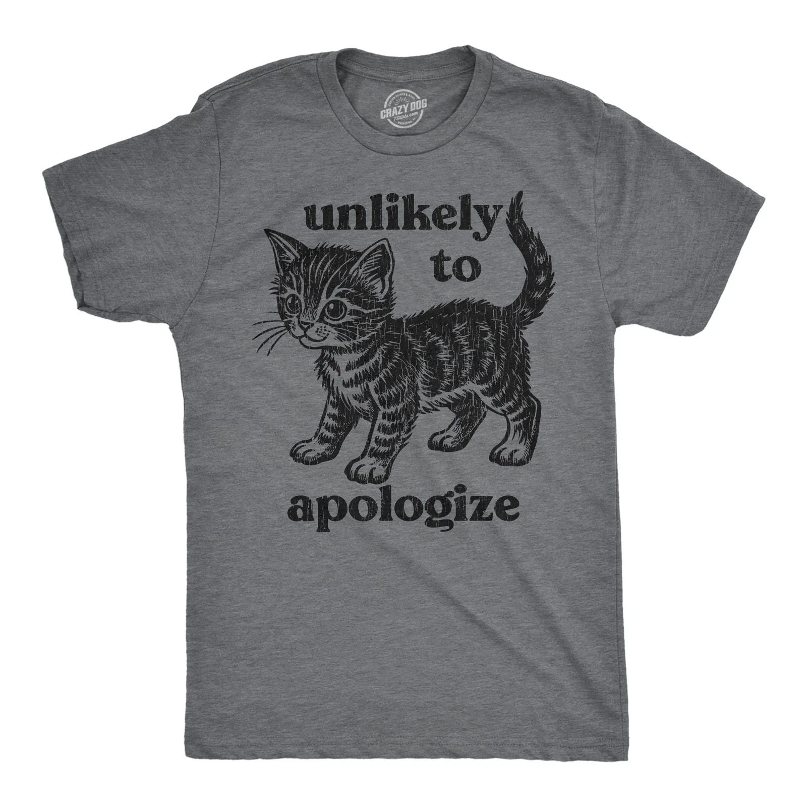 Mens Funny T Shirts Unlikely to Apologize Sarcastic Kitten Graphic Novelty Tee Unisex T-shirt, Sweatshirt, Hoodie, Long Sleeve Tee - T-Shirt, Sweatshirt, Hoodie