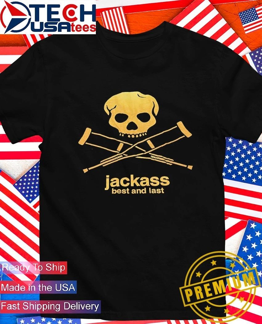 Jackass beat and last skull shirt Unisex T-shirt, Sweatshirt, Hoodie, Long Sleeve Tee - T-Shirt, Sweatshirt, Hoodie