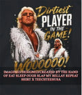Dirtiest Player in the Game Ric Flair shirt Unisex T-shirt, Sweatshirt, Hoodie, Long Sleeve Tee - T-Shirt, Sweatshirt, Hoodie
