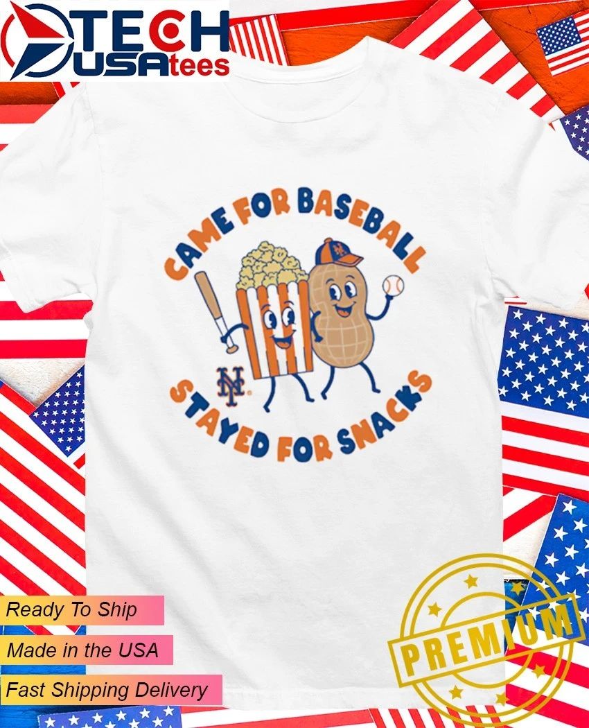 New York Mets came for baseball stayed for snacks shirt Unisex T-shirt, Sweatshirt, Hoodie, Long Sleeve Tee - T-Shirt, Sweatshirt, Hoodie