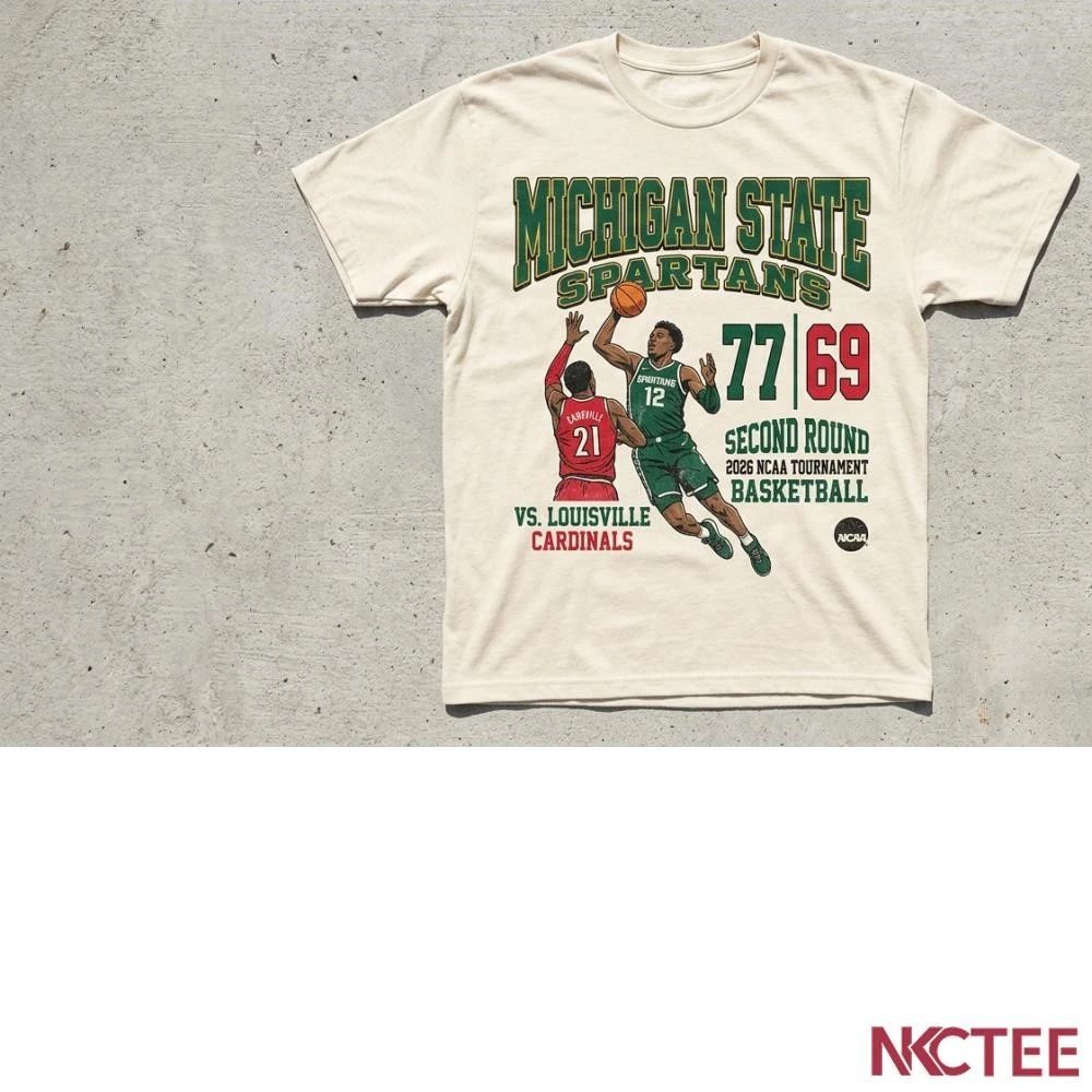 NKCtees 2026 NCAA Tournament round 2 Michigan State Spartans 77 69 Louisville Cardinals basketballl shirt - T-Shirt, Sweatshirt, Hoodie