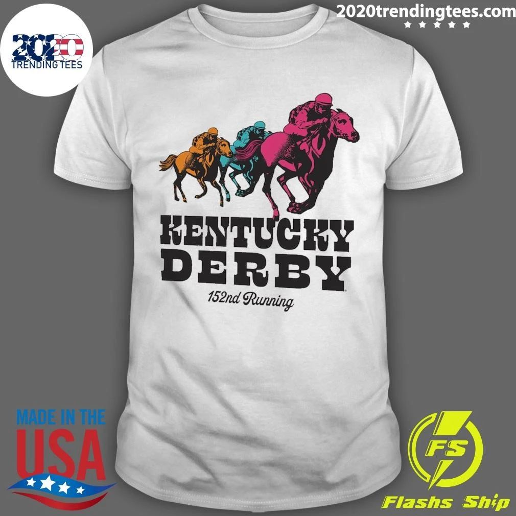 Kentucky Derby 152nd Running Shirt Unisex T-shirt, Sweatshirt, Hoodie, Long Sleeve Tee - T-Shirt, Sweatshirt, Hoodie