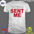 Satoshi Sent Me Shirt Unisex T-shirt, Sweatshirt, Hoodie, Long Sleeve Tee - T-Shirt, Sweatshirt, Hoodie