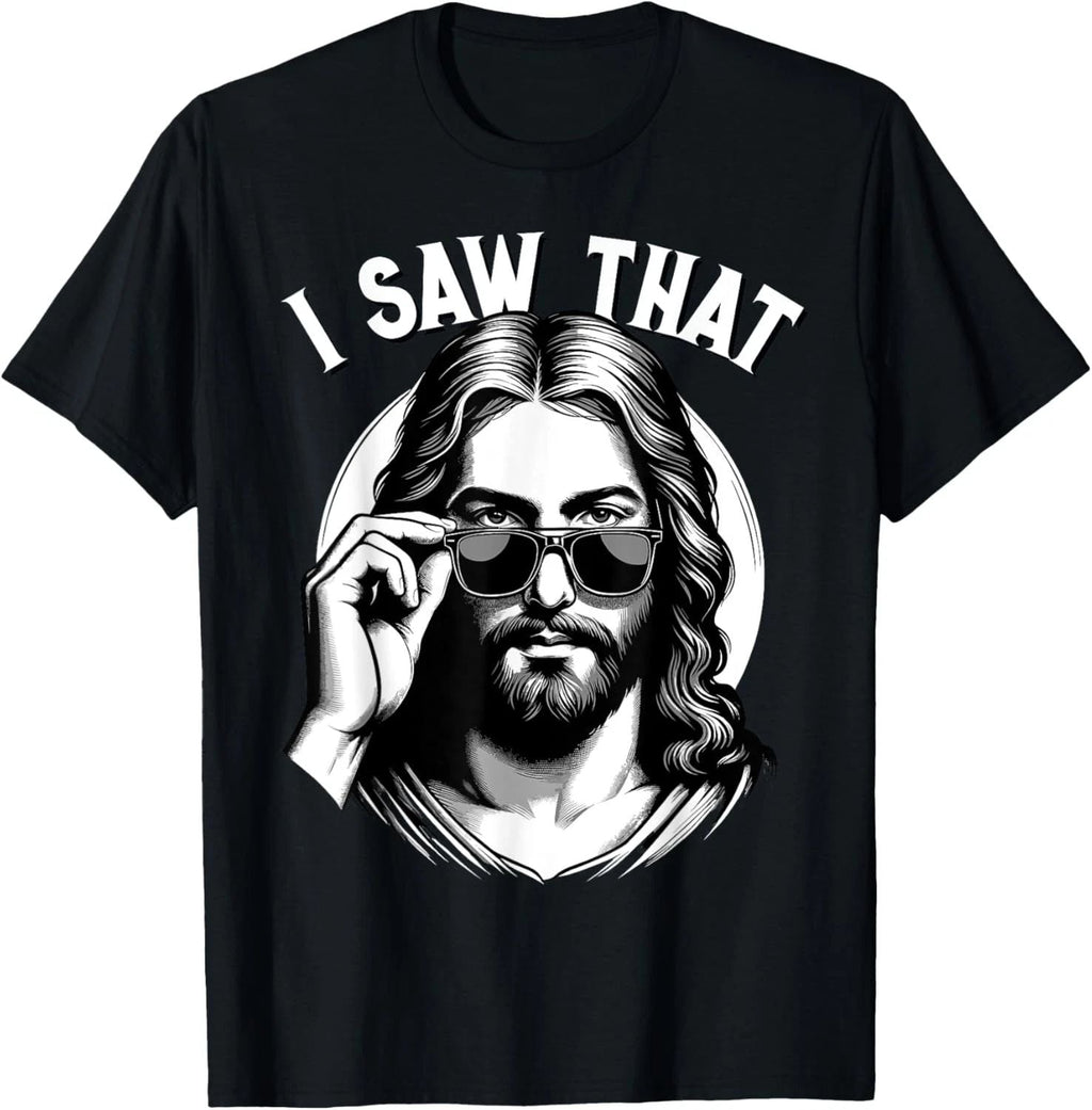 Jesus, I Saw That | Funny Jesus Meme Quote, Christian Jesus T-Shirt Unisex T-shirt, Sweatshirt, Hoodie, Long Sleeve Tee - T-Shirt, Sweatshirt, Hoodie