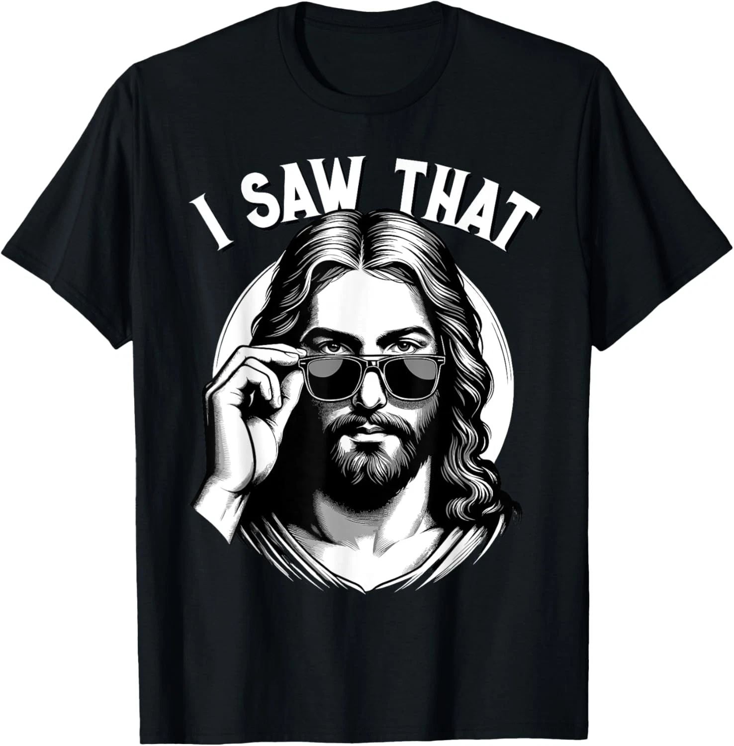 Jesus, I Saw That | Funny Jesus Meme Quote, Christian Jesus T-Shirt Unisex T-shirt, Sweatshirt, Hoodie, Long Sleeve Tee - T-Shirt, Sweatshirt, Hoodie