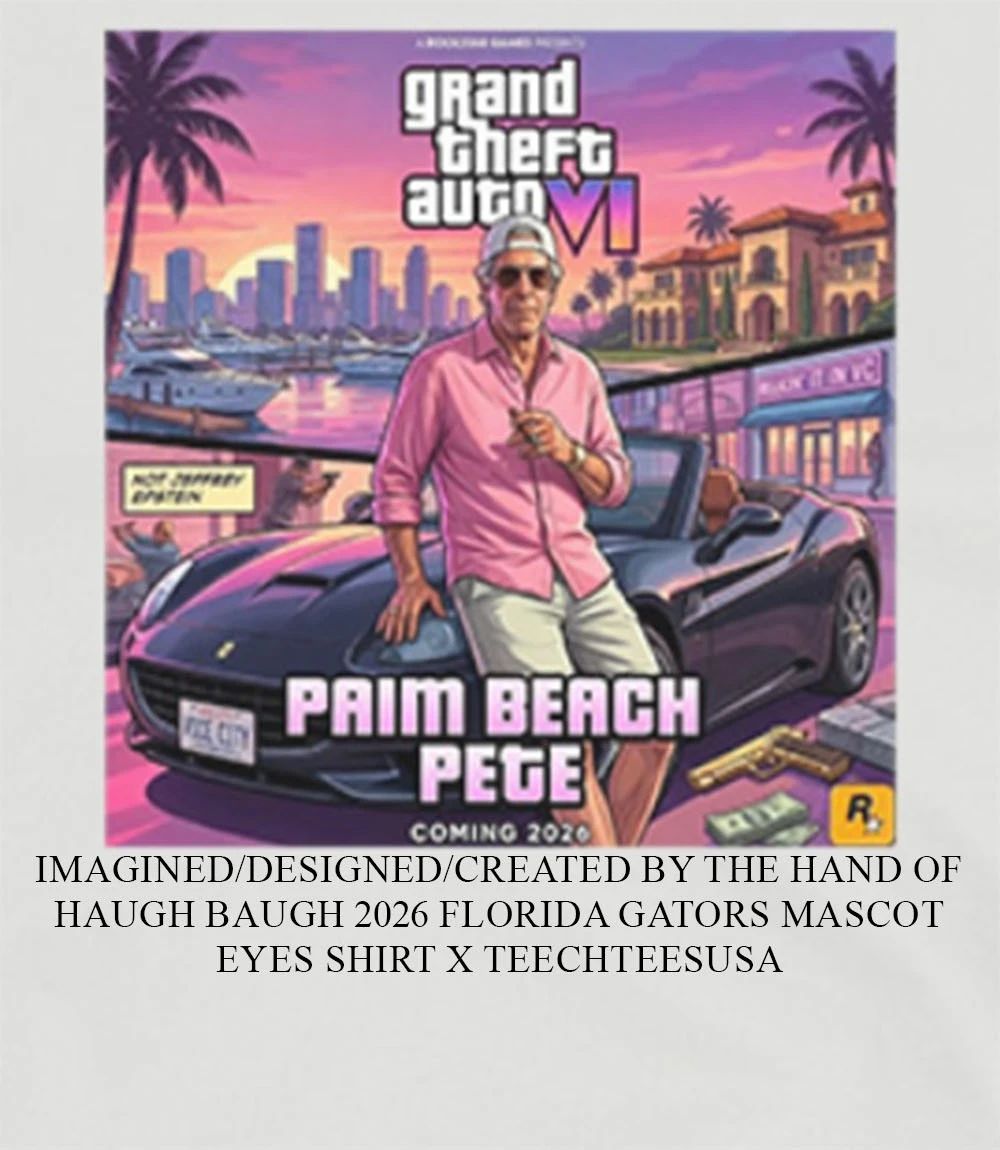 GTA VI Palm Beach Pete not Jeffrey Epstein shirt Unisex T-shirt, Sweatshirt, Hoodie, Long Sleeve Tee - T-Shirt, Sweatshirt, Hoodie