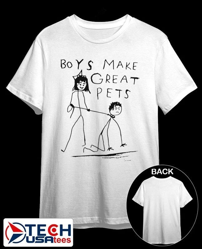 Boys make great pets shirt by ashbubble Unisex T-shirt, Sweatshirt, Hoodie, Long Sleeve Tee - T-Shirt, Sweatshirt, Hoodie