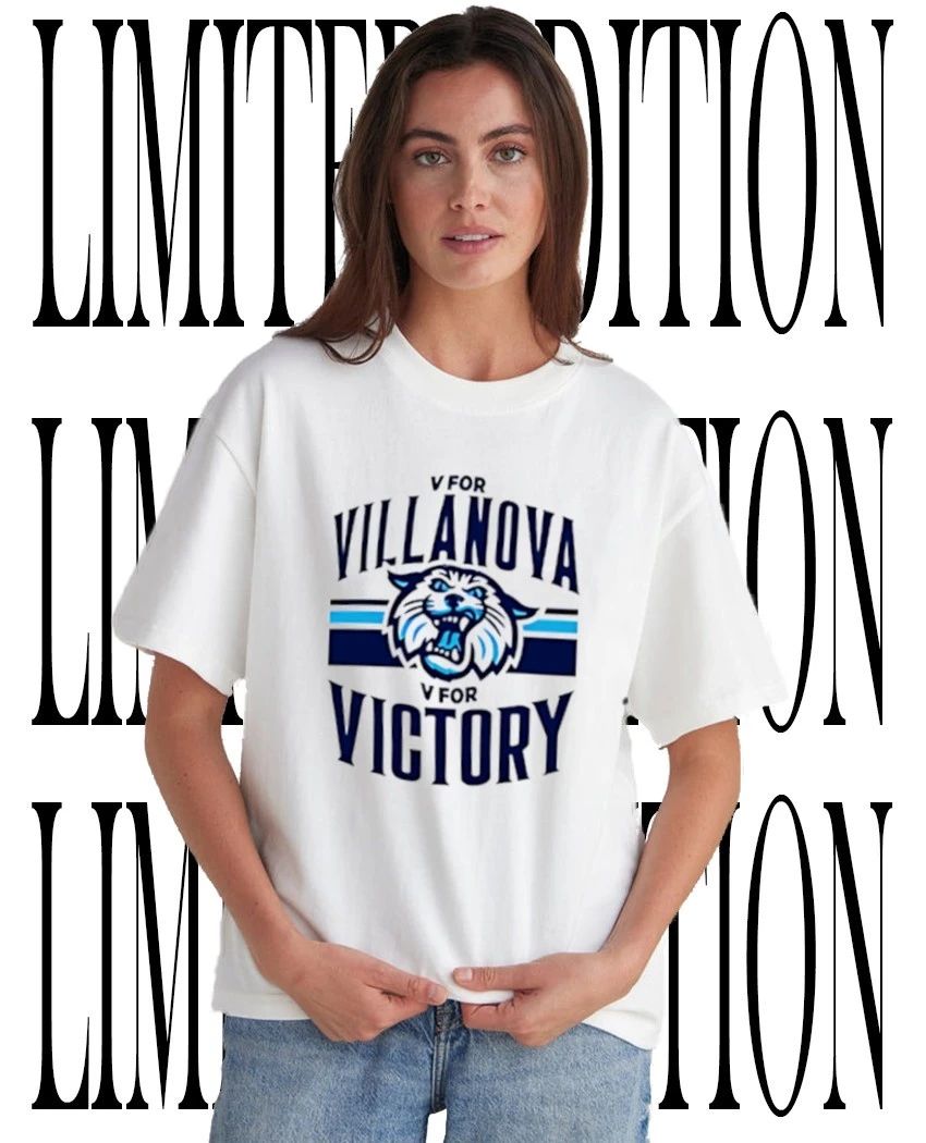 Villanova Wildcats V for Villanova V for Victory shirt Unisex T-shirt, Sweatshirt, Hoodie, Long Sleeve Tee - T-Shirt, Sweatshirt, Hoodie