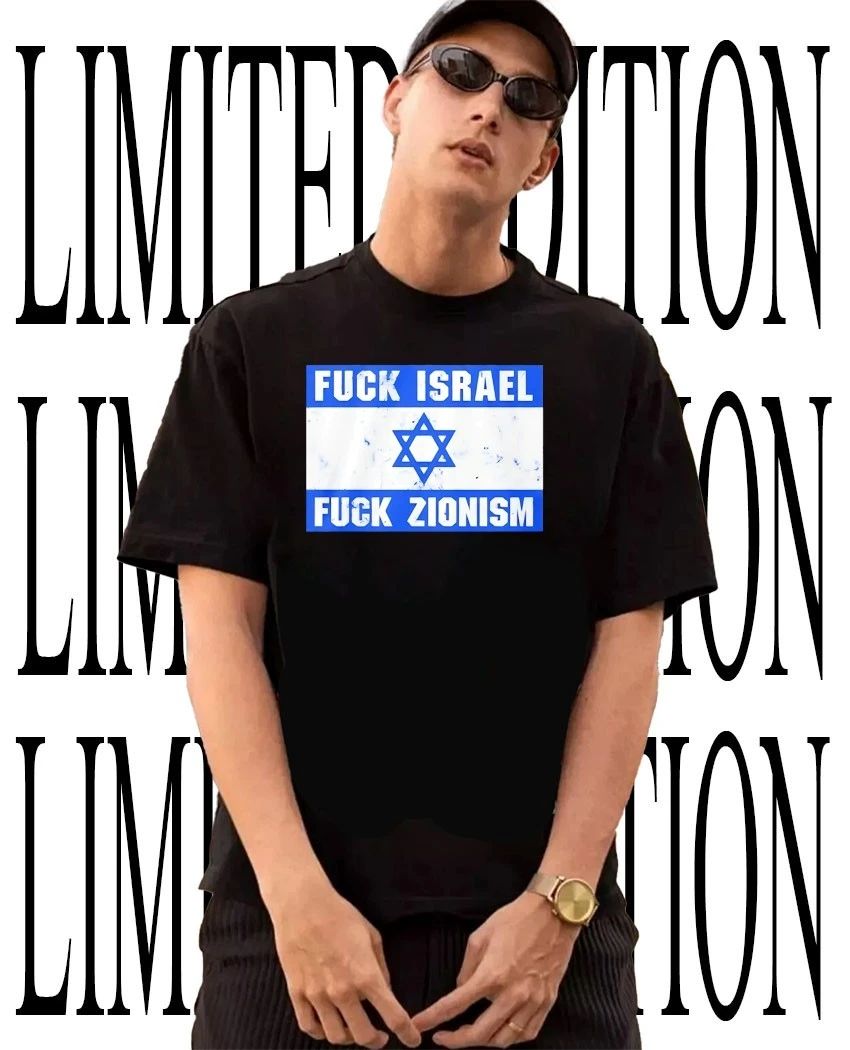 Fuck Israel fck Zionism shirt Unisex T-shirt, Sweatshirt, Hoodie, Long Sleeve Tee - T-Shirt, Sweatshirt, Hoodie