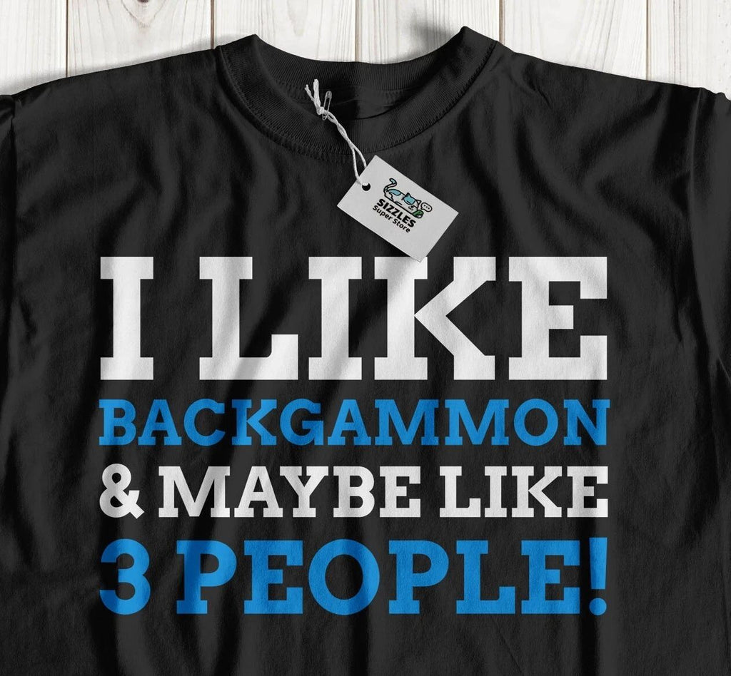 I Like Backgammon & Maybe Like 3 People! Unisex Funny Backgammon T-Shirt Unisex T-shirt, Sweatshirt, Hoodie, Long Sleeve Tee - T-Shirt, Sweatshirt, Hoodie