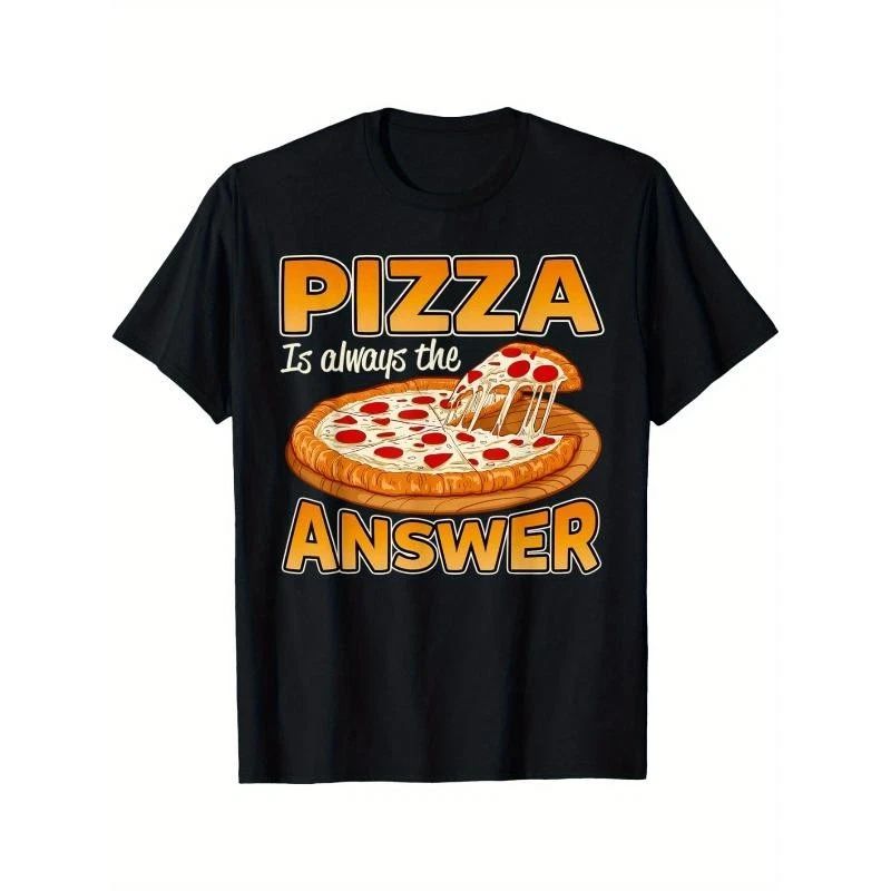 Funny Pizza Lovers Pizza Is Always The Answer Mens T-Shirt Unisex T-shirt, Sweatshirt, Hoodie, Long Sleeve Tee - T-Shirt, Sweatshirt, Hoodie