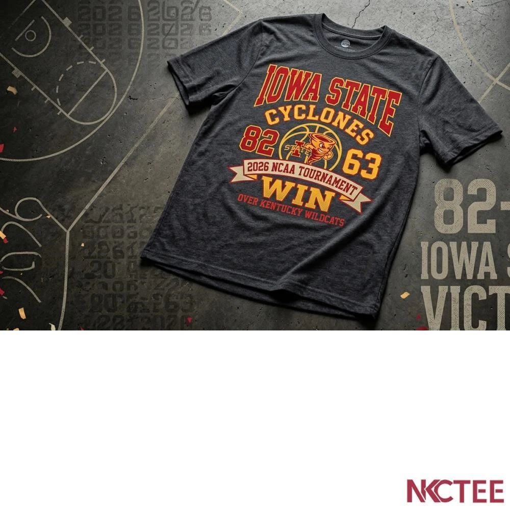 NKCtees 2026 NCAA Tournament Iowa state 82 63 win Kentucky basketball shirt Unisex T-shirt, Sweatshirt, Hoodie, Long Sleeve Tee - T-Shirt, Sweatshirt, Hoodie