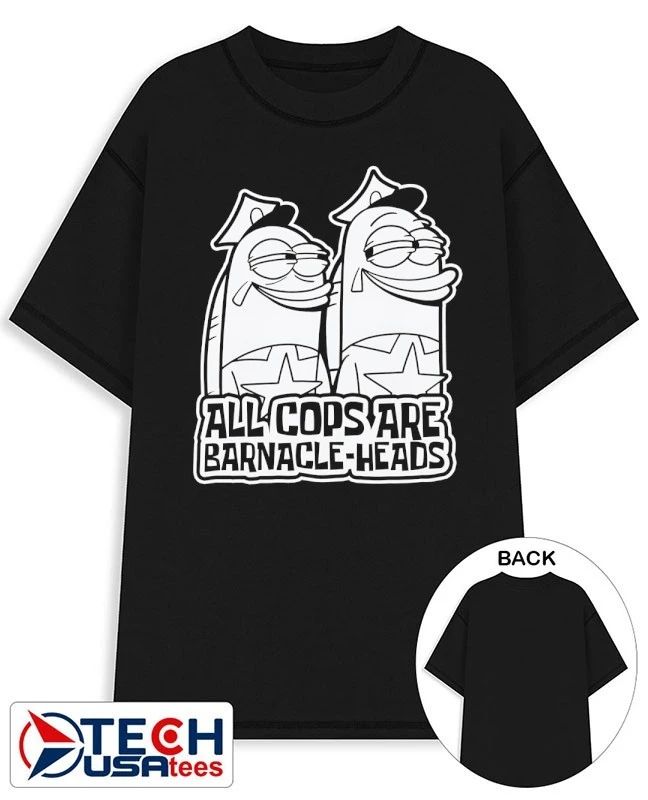 All cops are barnacle-heads shirt Unisex T-shirt, Sweatshirt, Hoodie, Long Sleeve Tee - T-Shirt, Sweatshirt, Hoodie