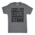 Mens Funny T Shirts I Enjoy Romantic Walks to The Hardware Store Sarcastic Unisex T-shirt, Sweatshirt, Hoodie, Long Sleeve Tee - T-Shirt, Sweatshirt, Hoodie