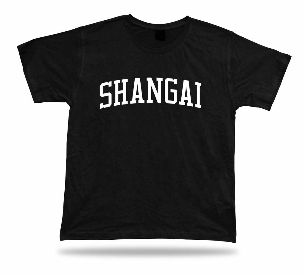 T-Shirt Stylish Cotton Classic Apparel great gift idea casual Shanghai China Unisex T-shirt, Sweatshirt, Hoodie, Long Sleeve Tee - T-Shirt, Sweatshirt, Hoodie