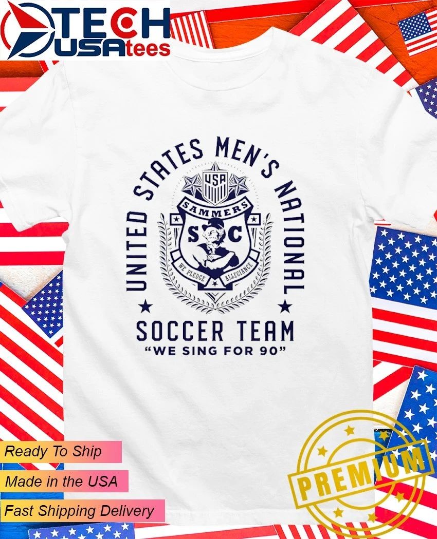 United States Mens National Soccer Team we sing for 90 Sammers crest shirt Unisex T-shirt, Sweatshirt, Hoodie, Long Sleeve Tee - T-Shirt, Sweatshirt, Hoodie