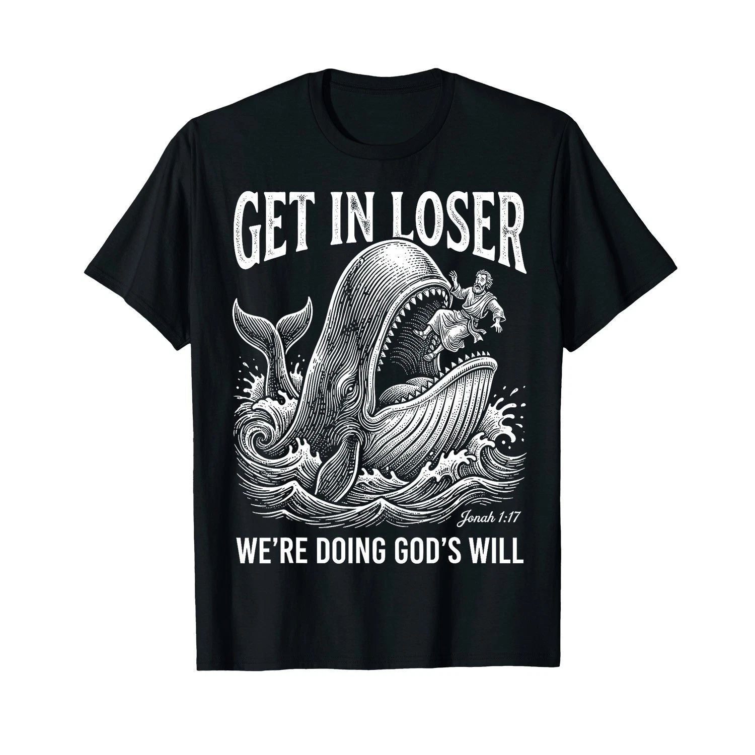 Get in Loser We_re Doing God_s Will Funny Christian Bible Unisex T-shirt, Sweatshirt, Hoodie, Long Sleeve Tee - T-Shirt, Sweatshirt, Hoodie