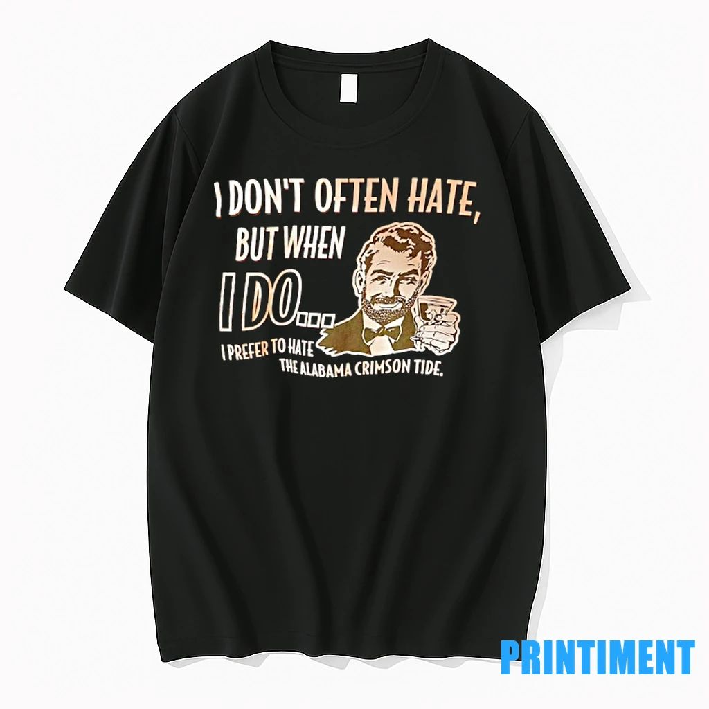 I Dont Often Hate But When I Do I Prefer To Hate The Alabama Crimson Unisex T-shirt, Sweatshirt, Hoodie, Long Sleeve Tee - T-Shirt, Sweatshirt, Hoodie